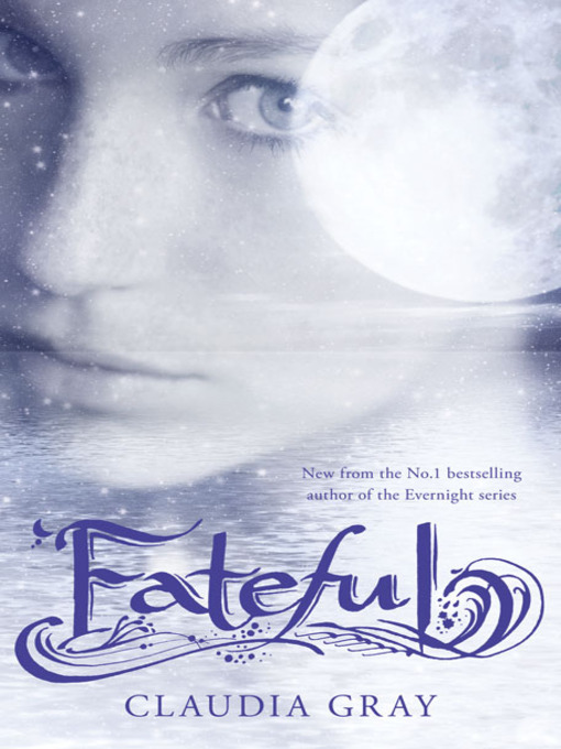 Title details for Fateful by Claudia Gray - Available
